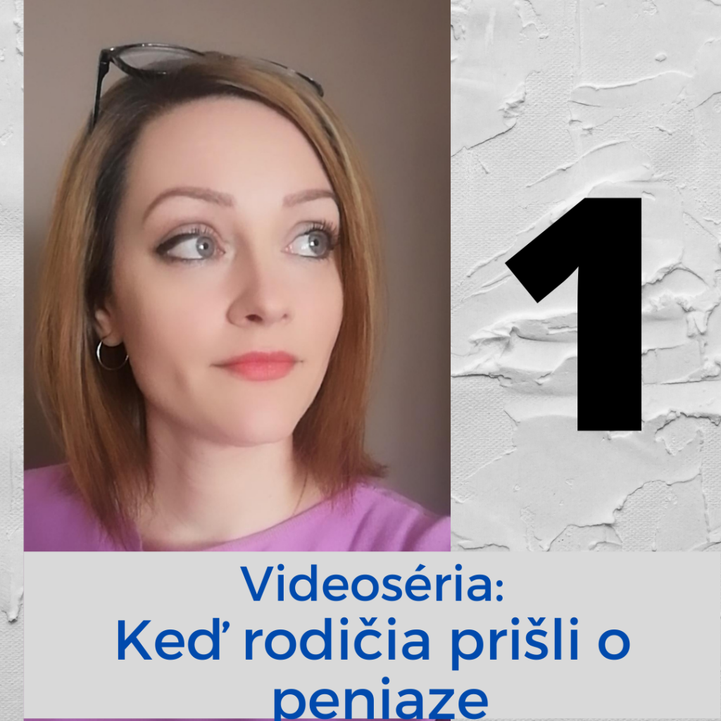 keď rodičia prišli o peniaze